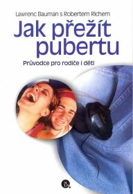 Kniha Jak přežít pubertu - průvodce pro rodiče i děti - Trh knih - online antikvariát