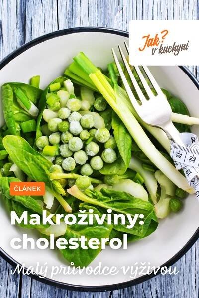 Malý průvodce výživou – Makroživiny 4: cholesterol, 2025