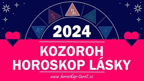 Horoskop Lásky 2024 Kozoroh: Láska a Vztahy Kozoroha