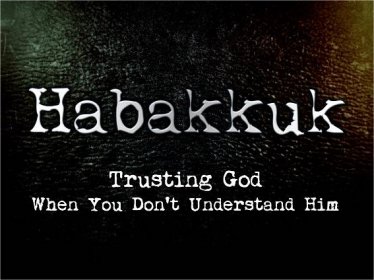 Habakkuk 2 – Why is there pain and suffering?