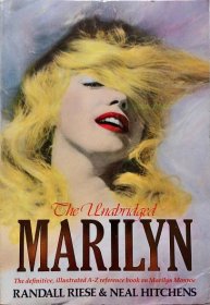 THE UNABRIDGED MARILYN: HER LIFE FROM A TO Z