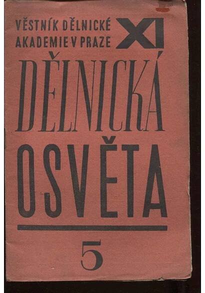 Dělnická osvěta, ročník XI, číslo 5/1925 (Věstník Dělnické akademie v Praze) - Antikvariát Valentinská