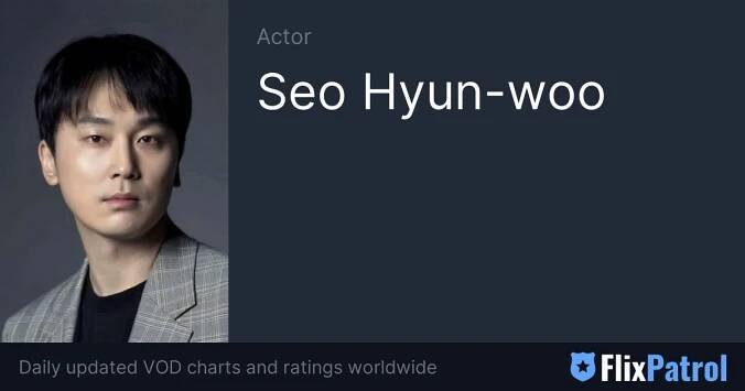 Seo Hyun-woo • FlixPatrol