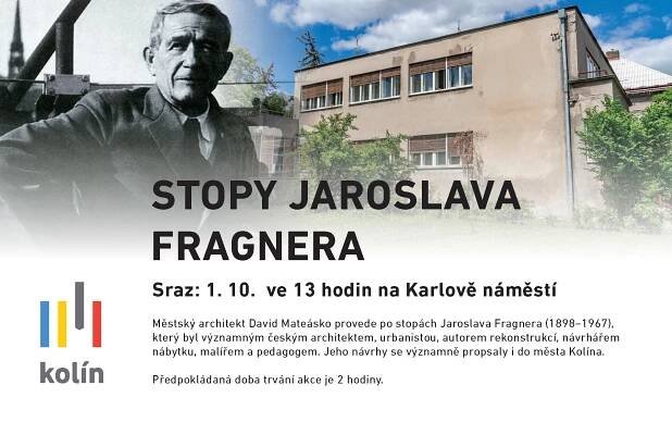KOLÍN – STOPY JAROSLAVA FRAGNERA: Kolín žije