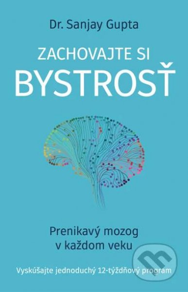 Kniha: Zachovajte si bystrosť (Sanjay Gupta)