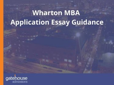 Wharton Essay Questions and Strategic Guidance, 2023-2024
