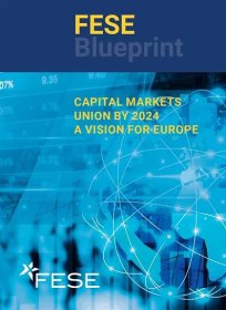 FESE Blueprint: ‘Capital Markets Union by 2024 – A vision for Europe’ | FESE