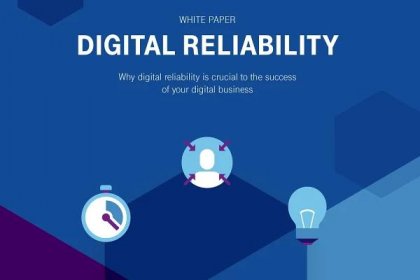 Why digital reliability is decisive for business success
