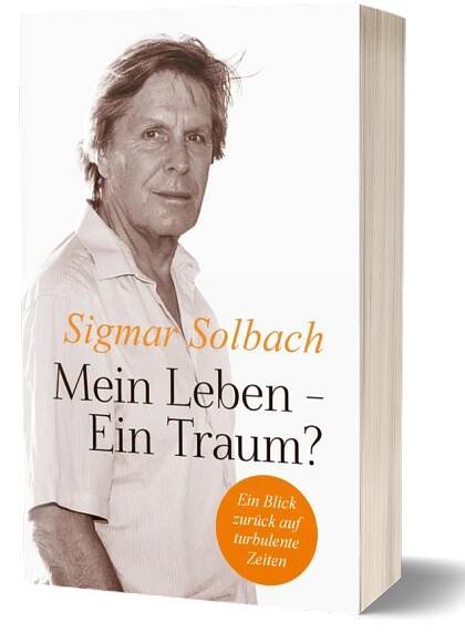 Sigmar Solbach "Mein Leben - Ein Traum?"