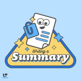 Graphic shows illustration of an anthropomorphized piece of paper, alongside a paperclip, with text that reads "Writing a Summary."