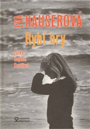 Rybí hry - Eva Hauserová