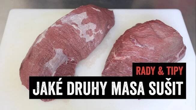 Rady & Tipy: Jaké druhy masa sušit