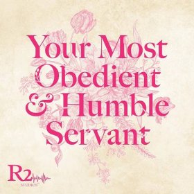 Show Art for Your Most Obedient & Humble Servant