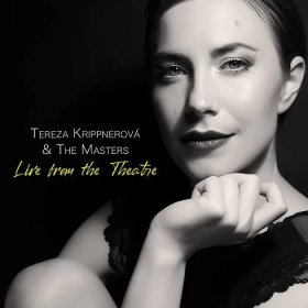 Live from the Theatre – Tereza Krippnerová & The Masters – Supraphonline.cz