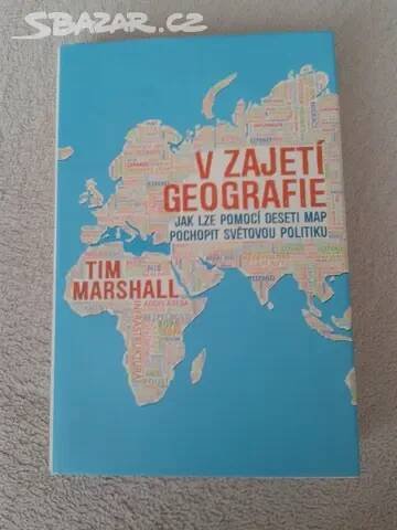 Tim Marshall - V zajetí geografie
