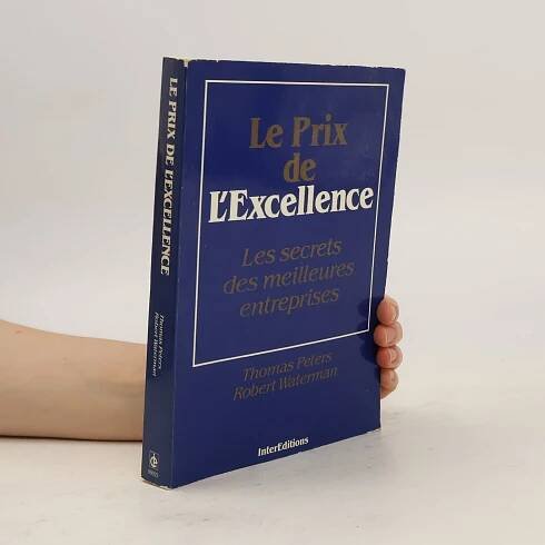 Le prix de l'excellence - Robert Waterman, Tom Peters - knihobot.cz
