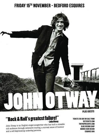 John Otway Friday 15th November Bedford Esquires