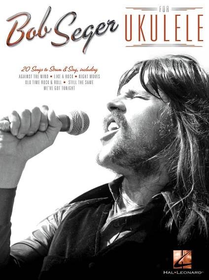 Bob Seger for Ukulele - noty pro ukulele
