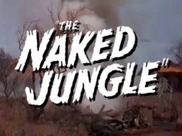 THE NAKED JUNGLE 1954 Reconstructed trailer