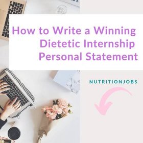 How to Write a Winning Dietetic Internship Personal Statement