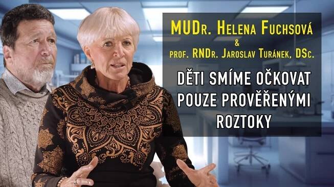 Pediatrička Helena Fuchsová a vakcinolog Jaroslav Turánek - Systém hazarduje se zdravím našich dětí