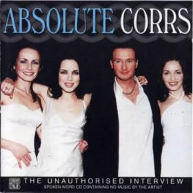 The Corrs: Absolute Corrs (The Unauthorised Interview) CD
