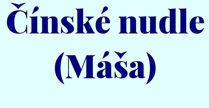 Čínské nudle (Máša)