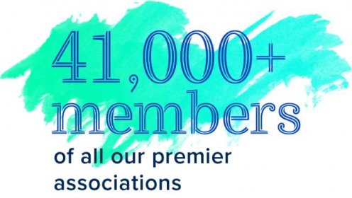 41,000+ members of all our premier associations