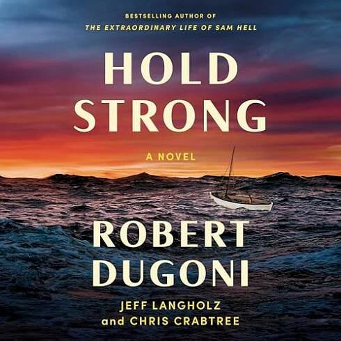 Hold Strong Audiobook By Robert Dugoni, Jeff Langholz, Chris Crabtree cover art