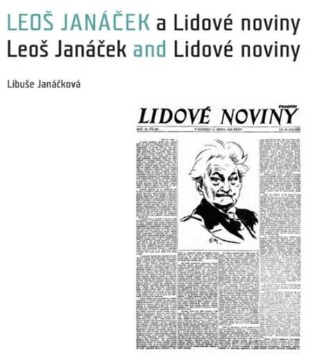Leoš Janáček a Lidové noviny / Leoš Janáček and Lidové noviny