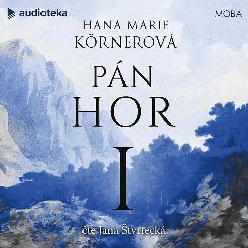 Pán hor I - Hana Marie Körnerová