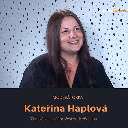 Kateřina Haplová – moderátorka: Ženská je v naší profesi podceňovaná - Ponte reports
