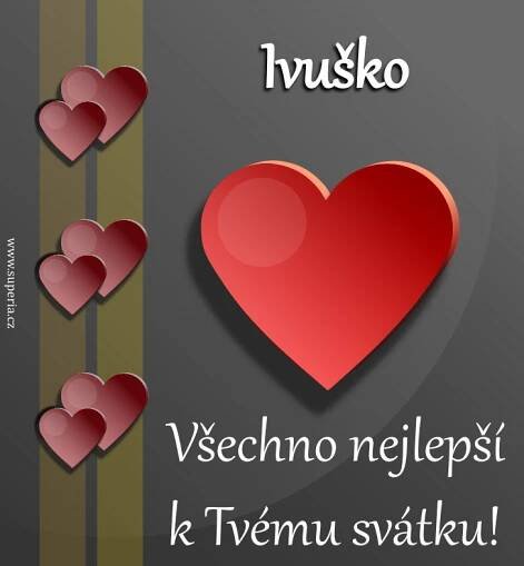 Ivana (4. duben), přání, přání, přání k svátku, jmeninám ke stažení na email, mms. Ivík, Iva, Ivka, Ivuš, Ivuše, Ivi, Ivanka, Ivča