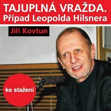 Audiokniha Tajuplná vražda. Případ Leopolda Hilsnera - Jiří Kovtun - Petr Kostka