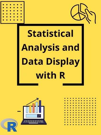 Statistical Analysis and Data Display with R