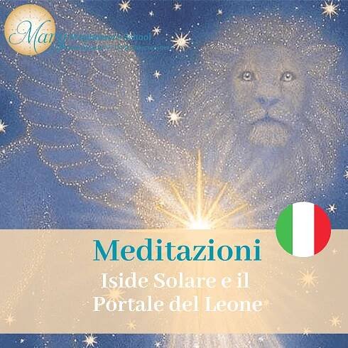 Solar Isis & The Lion’s Gate (ITA) - Mary Magdalene's School
