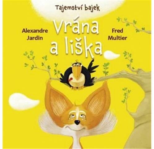Obálka knihy TAJEMSTVÍ BAJEK - VRÁNA A LIŠKA od autora Jardin Alexandre