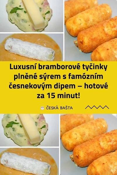 Luxusní bramborové tyčinky plněné sýrem s famózním česnekovým dipem – hotové za 15 minut!