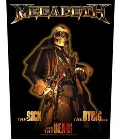 Megadeth Back Patch: The Sick, The Dying And The Dead