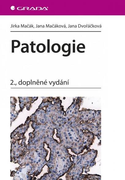Patologie - Jana Dvořáčková, Jirka Mačák, Jana Mačáková