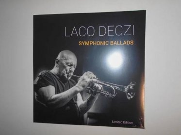 LACO DECZI - SYMPHONIC BALLADS - LIM.EDITION - 942 / 1000 POSLEDNÍ !