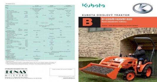 KUBOTA DIESLOVÝ TRAKTOR B B1220/B1620/B1820B Kubota - série B20 je ideální pro mnoho aplikací KUBOTA DIESLOVÝ TRAKTOR B1220/B1620/B1820 Nové standardní traktory Bonas spol