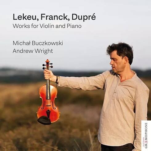 Guillaume Lekeu: Michal Buczkowski & Andrew Wright - Lekeu, Franck, Dupre CD