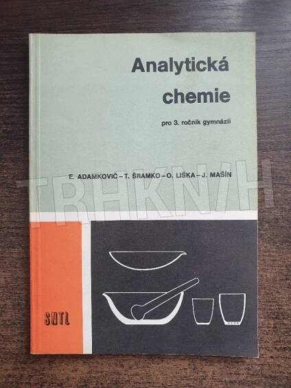 Kniha Analytická chemie - pro 3. ročník gymnázií - Trh knih - online antikvariát