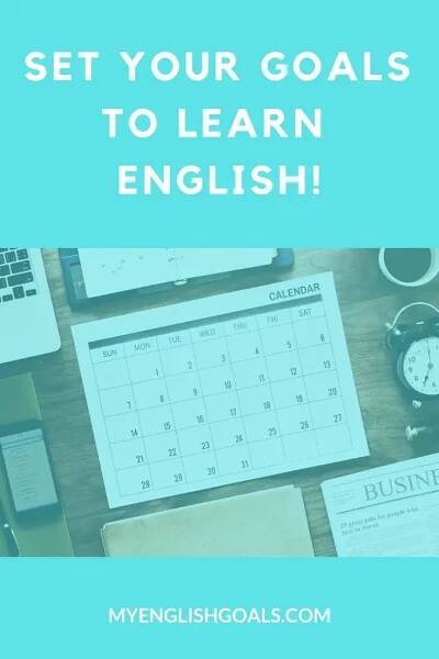 Set your goals to learn English! - My English Goals