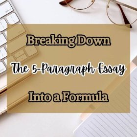 "Breaking down the 5-paragraph essay into a formula."