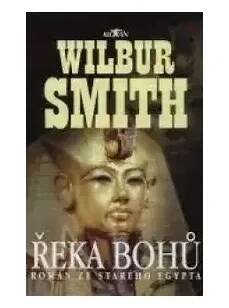 Řeka bohů - Wilbur Smith