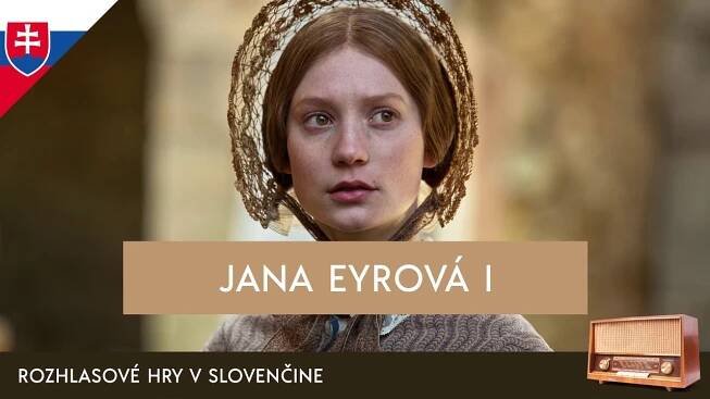 Charlotte Brontëová - Jana Eyrová - 1. časť (rozhlasová hra / 1965 / slovensky)