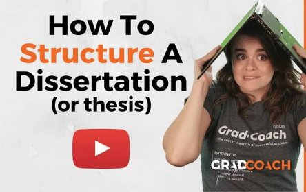 Dissertation Structure 101: How To Structure Your Dissertation (Or Thesis)