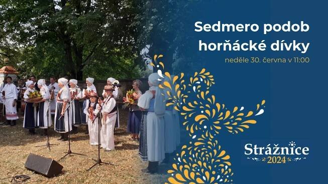 Sedmero podob horňácké dívky - Mezinárodní folklorní festival “Strážnice“